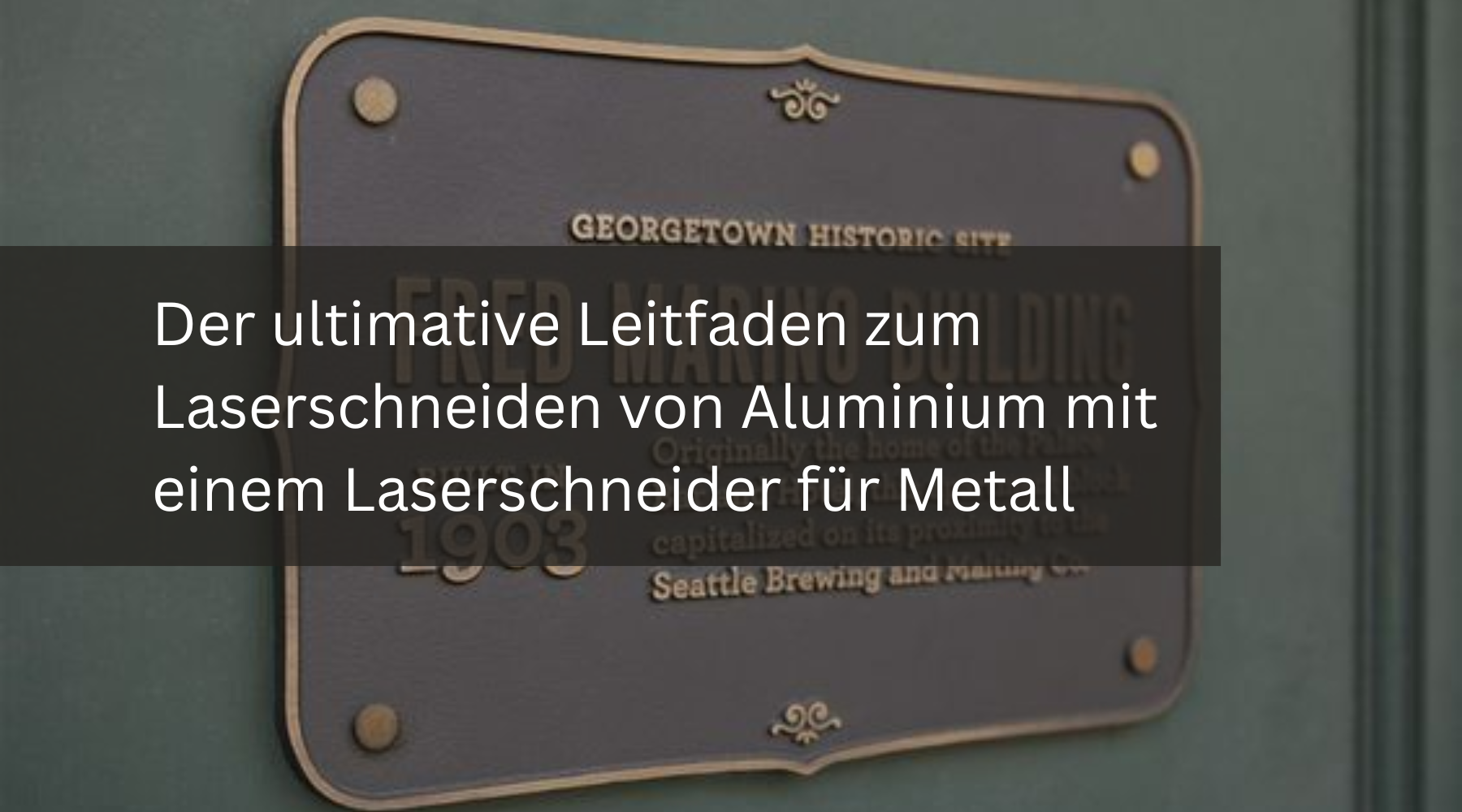 Der ultimative Leitfaden zum Laserschneiden von Aluminium mit einem Laserschneider für Metall