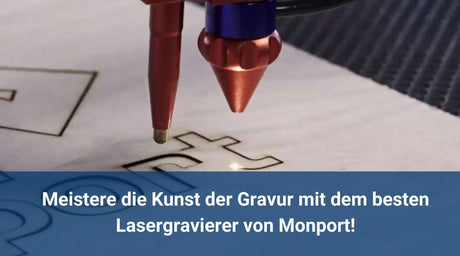 Meistere die Kunst der Gravur mit dem besten Lasergravierer von Monport!