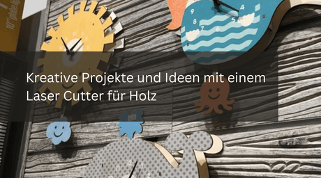 Kreative Projekte und Ideen mit einem Laser Cutter für Holz - MonPortlaser.de