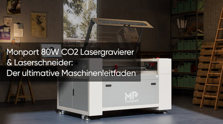 Monport 80W CO2 Lasergravierer & Laserschneider: Der ultimative Maschinenleitfaden - MonPortlaser.de